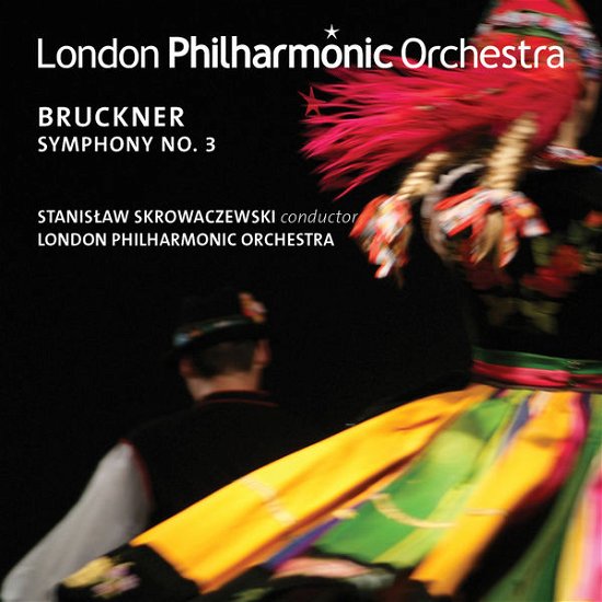 Cover for Bruckner, A. /Skrowaczewski,stanislaw /London Philh.Orch. · Symphony No.3 (CD) (2015)