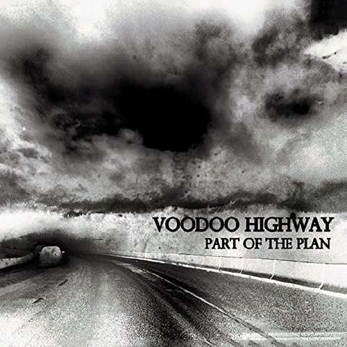 Cover for Voodoo Highway · Part of the Plan (CD) (2014)