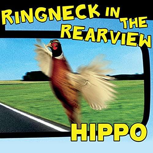 Cover for Hippo · Ringneck in the Rearview (CD) (2014)