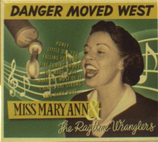Danger Moved West - Miss Mary Ann & Ragtime W - Muziek - SONIC RENDEZVOUS - 3481574404840 - 23 mei 2013