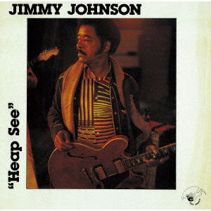 Heap See - Jimmy Johnson - Music - BLACK AND BLUE - 4526180549840 - January 22, 2021