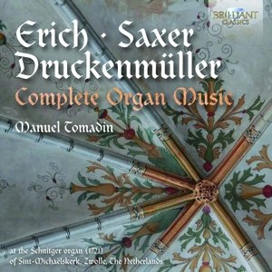 Omplete Organ Music by Erich Saxer & Druckenmuellr - Druckenmueller / Tomadin - Muziek - BRI - 5028421952840 - 24 juni 2016