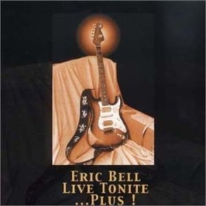 Cover for Eric Bell  · Live Tonite ...Plus! (CD)