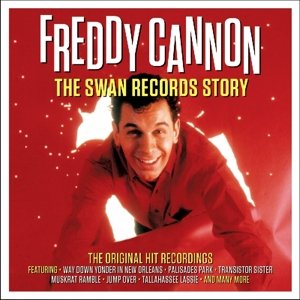 Cover for Freddy Cannon · The Swan Records Story (CD) (2019)