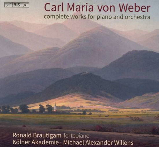 Weber: Complete Works For Piano & Orchestra - Ronald Brautigam - Musiikki - BIS - 7318599923840 - perjantai 5. maaliskuuta 2021