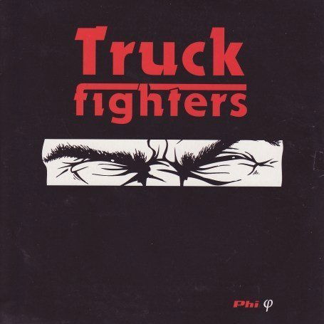 Phi - Truckfighters - Musikk - FUZZORAMA RECORDS - 7320470083840 - 8. oktober 2007