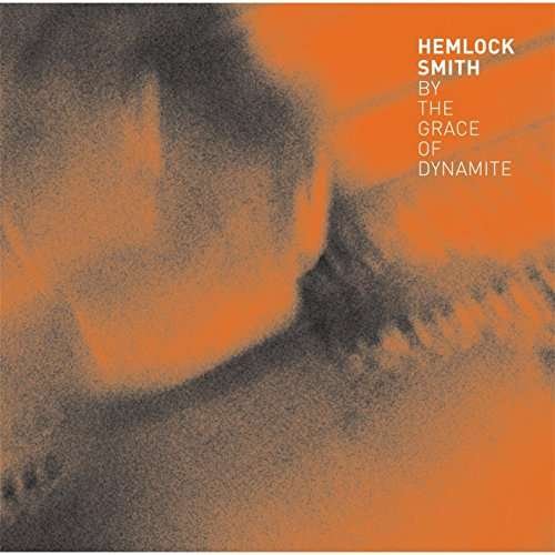 Cover for Hemlock Smith · By the Grace of Dynamite (LP) (2016)