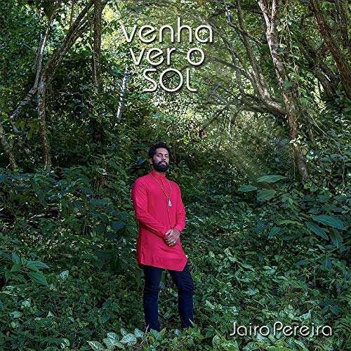 Cover for Jairo Pereira · Venha Ver O Sol (CD) (2019)