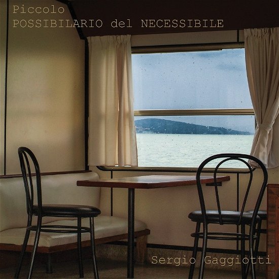 Cover for Gaggiotti Sergio · Gaggiotti Sergio - Piccolo Possibilario Del Necessibile (CD)