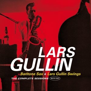 Cover for Lars Gullin · Baritone Sax / Lars Gullin Swings The Complete Sessions (Master Takes) (CD) (2015)