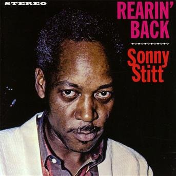Cover for Sonny Stitt · Rearin Back / Tribute To Duke Ellington (CD) [Remastered edition] (2013)