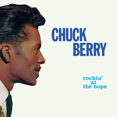 Cover for Chuck Berry · Rockin At The Hops (Limited Transparent Green Vinyl) (LP) [Limited edition] (2018)