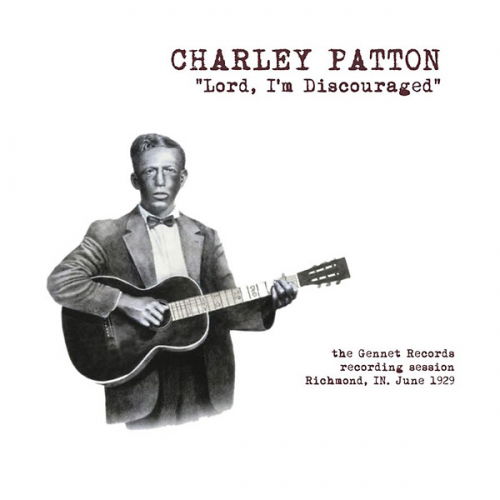 Cover for Charley Patton · Lord I'm Discouraged Richmond, In. June, 1929 (LP) (2018)