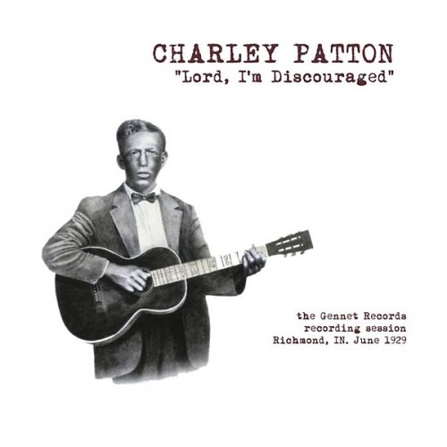 Lord I'm Discouraged Richmond, In. June, 1929 - Charley Patton - Musik - WAX LOVE - 8592735007840 - 18. Oktober 2018