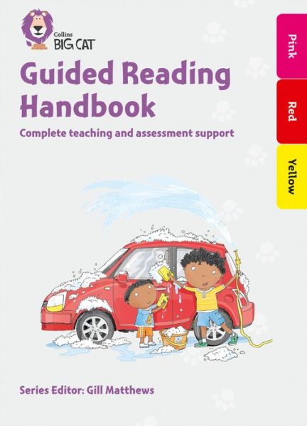 Cover for Catherine Casey · Guided Reading Handbook Pink to Yellow: Complete Teaching and Assessment Support - Collins Big Cat (Book) (2017)