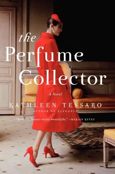 Cover for Kathleen Tessaro · The Perfume Collector: A Novel (Paperback Book) (2014)