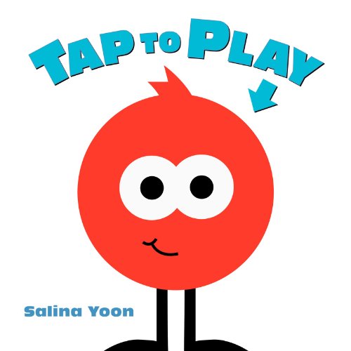 Tap to Play! - Salina Yoon - Books - HarperCollins - 9780062286840 - October 7, 2014