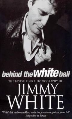 Behind The White Ball - Jimmy White - Livros - Cornerstone - 9780099271840 - 7 de outubro de 1999