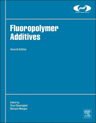 Cover for Sina Ebnesajjad · Fluoropolymer Additives - Plastics Design Library (Hardcover bog) (2019)