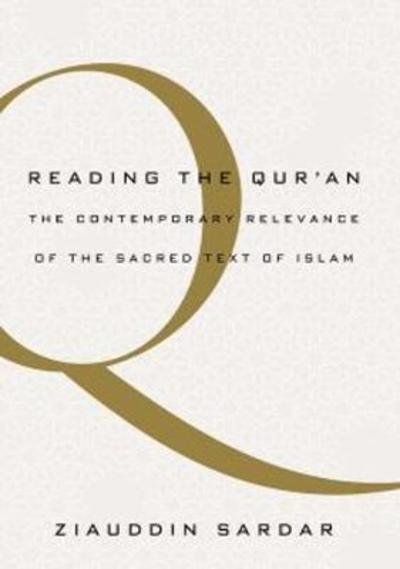 Cover for Ziauddin Sardar · Reading the Qur'an The Contemporary Relevance of the Sacred Text of Islam (Buch) (2017)