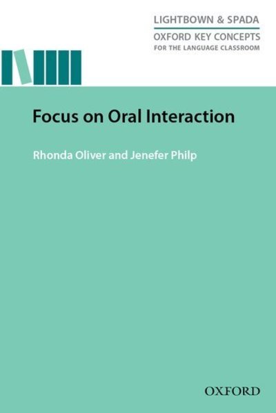 Cover for Oliver · Focus on Oral Interaction: Research-led guide exploring the role of oral interaction for second language learning (Paperback Book) (2014)