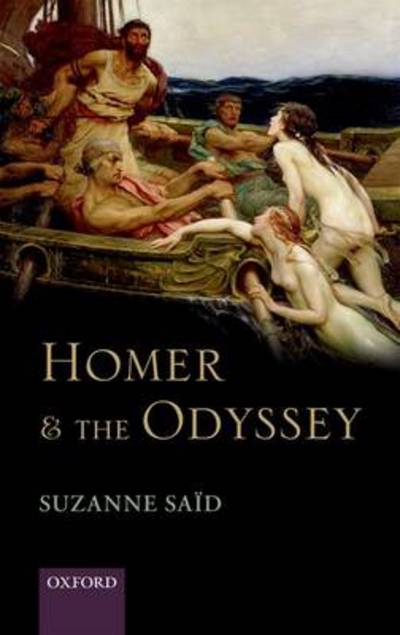 Cover for Said, Suzanne (, Professor of Classics at Columbia University, New York.) · Homer and the Odyssey (Hardcover Book) (2011)