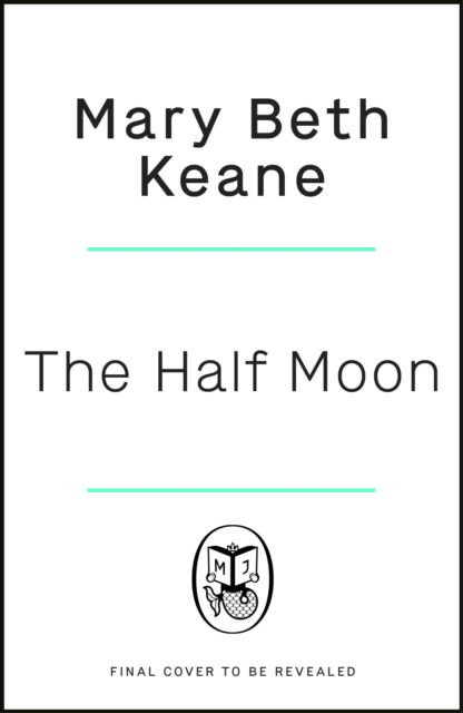 Cover for Mary Beth Keane · The Half Moon (Inbunden Bok) (2023)