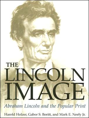 Cover for Harold Holzer · The Lincoln Image: ABRAHAM LINCOLN AND THE POPULAR PRINT (Paperback Book) (2005)