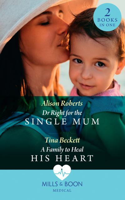 Cover for Alison Roberts · Dr Right For The Single Mum / A Family To Heal His Heart: Dr Right for the Single Mum (Rescue Docs) / a Family to Heal His Heart - Rescue Docs (Paperback Book) (2019)