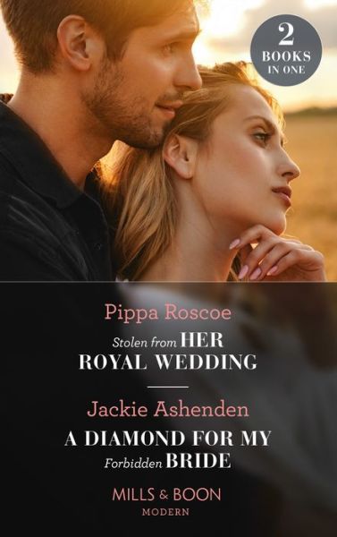 Cover for Pippa Roscoe · Stolen From Her Royal Wedding / A Diamond For My Forbidden Bride: Stolen from Her Royal Wedding (the Royals of Svardia) / a Diamond for My Forbidden Bride (Rival Billionaire Tycooons) (Paperback Book) (2022)