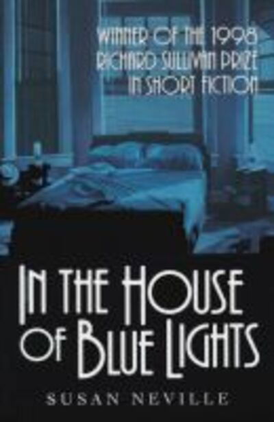 Cover for Susan Neville · In the House of Blue Lights (Book) (1998)