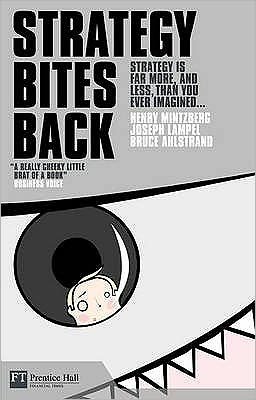 Cover for Henry Mintzberg · Strategy Bites Back: It Is A Lot More, And Less, Than You Ever Imagined (Taschenbuch) (2008)
