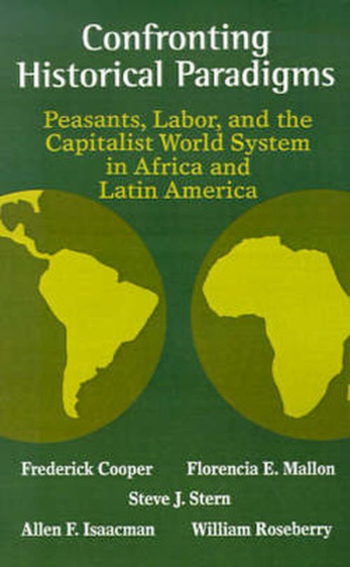 Cover for USA), Frederick Cooper (Professor of History, University of Michigan, · Confronting Historical Paradigms  Peasants, Labor and the Capitalist World System in Africa and Latin America (Paperback Book) (1993)