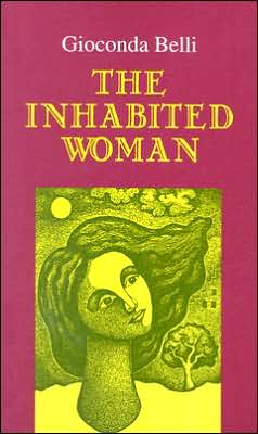 Cover for Gioconda Belli · The Inhabited Woman: A Novel - Americas (Paperback Book) [New edition] (2004)