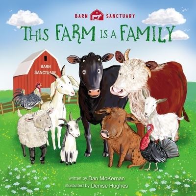 Cover for Dan McKernan · This Farm Is a Family - Barn Sanctuary (Hardcover Book) (2022)