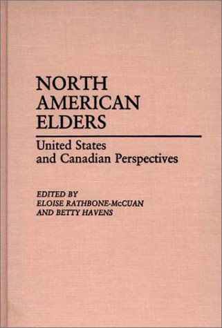 Cover for Betty Havens · North American Elders: United States and Canadian Perspectives (Hardcover Book) (1988)