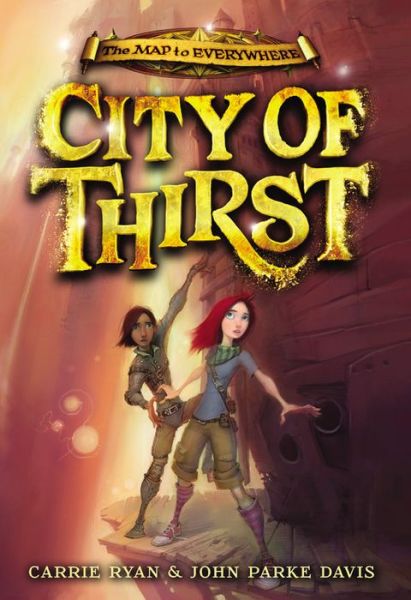 Cover for Carrie Ryan · City of Thirst (Hardcover Book) (2015)