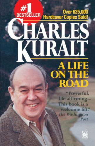 Cover for Charles Kuralt · A Life on the Road (Paperback Book) (1995)