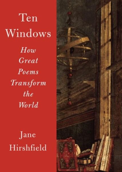 Cover for Jane Hirshfield · Ten Windows: How Great Poems Transform the World (Pocketbok) (2017)