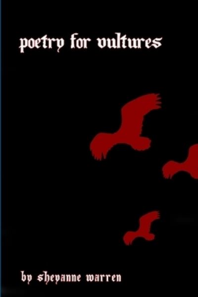 Cover for Sheyanne Warren · Poetry for Vultures (Book) (2019)