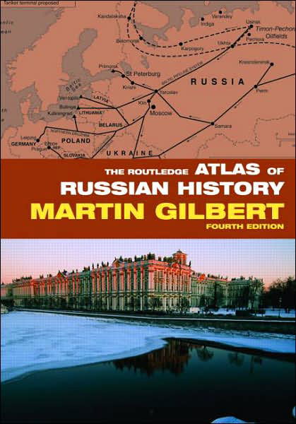 The Routledge Atlas of Russian History - Routledge Historical Atlases - Martin Gilbert - Kirjat - Taylor & Francis Ltd - 9780415394840 - torstai 15. helmikuuta 2007