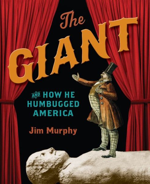 Cover for Jim Murphy · The Giant and How He Humbugged America (Hardcover Book) (2012)