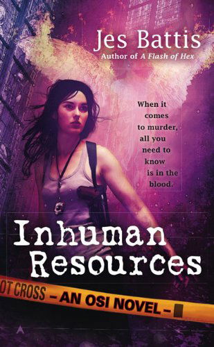 Inhuman Resources (Osi) - Jes Battis - Books - Ace - 9780441018840 - May 25, 2010