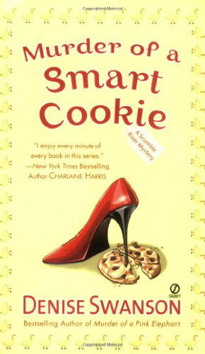 Murder of a Smart Cookie (Scumble River Mysteries, Book 7) - Denise Swanson - Bücher - Signet - 9780451215840 - 5. Juli 2005