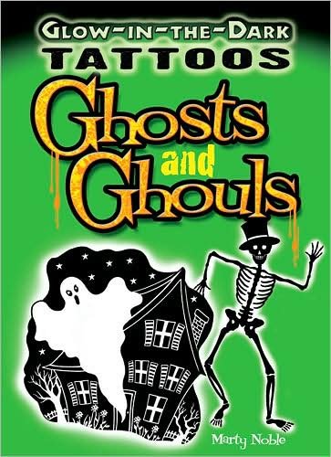 Cover for Marty Noble · Glow-In-The-Dark Tattoos Ghosts and Ghouls - Dover Tattoos (Paperback Book) (2009)