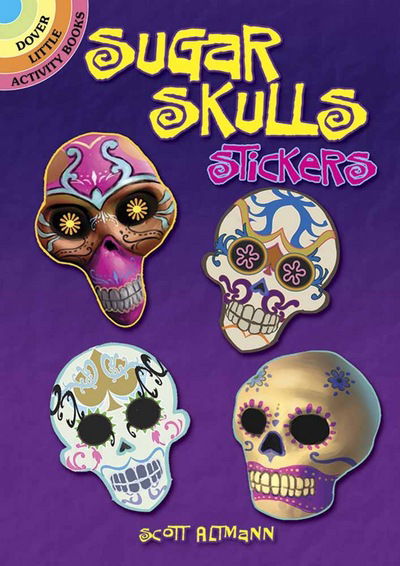 Cover for Scott Altmann · Sugar Skulls Stickers (Book) (2016)