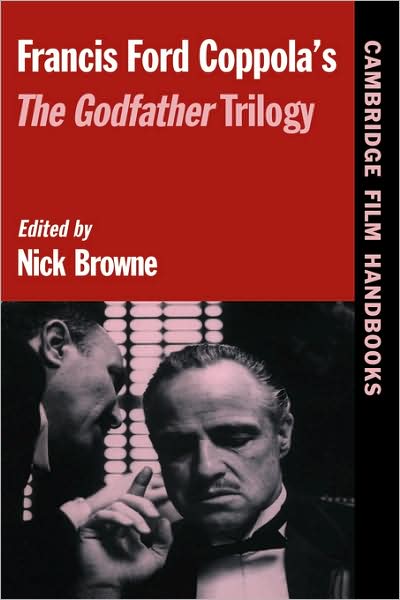 Cover for Nick Browne · Francis Ford Coppola's The Godfather Trilogy - Cambridge Film Handbooks (Hardcover Book) (1999)