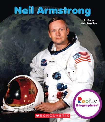 Cover for Dana Meachen Rau · Neil Armstrong (Rookie Biographies) - Rookie Biographies (Paperback Book) (2014)