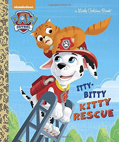 Cover for Golden Books · The Itty-bitty Kitty Rescue (Paw Patrol) (Little Golden Book) (Inbunden Bok) (2014)