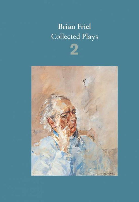 Cover for Brian Friel · Brian Friel: Collected Plays – Volume 2: The Freedom of the City; Volunteers; Living Quarters; Aristocrats; Faith Healer; Translations (Pocketbok) [Main edition] (2016)